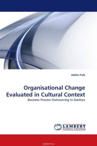 Organisational Change Evaluated in Cultural Context