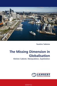 The Missing Dimension in Globalisation