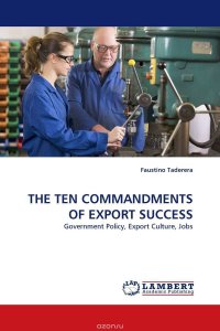 THE TEN COMMANDMENTS OF EXPORT SUCCESS