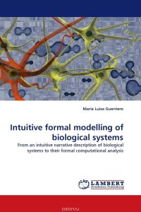 Intuitive formal modelling of biological systems