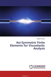 Axi-Symmetric Finite Elements for Viscoelastic Analysis