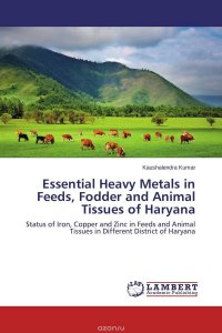 Essential Heavy Metals in Feeds, Fodder and Animal Tissues of Haryana