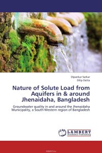 Nature of Solute Load from Aquifers in & around Jhenaidaha, Bangladesh