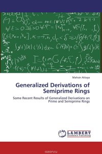 Mehsin Atteya - «Generalized Derivations of Semiprime Rings»