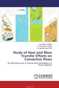 Study of Heat and Mass Transfer Effects on Convective flows