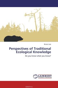 Perspectives of Traditional Ecological Knowledge