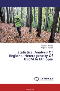 Statistical Analysis Of Regional Heterogeneity Of U5CM In Ethiopia