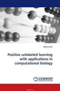 Positive unlabeled learning with applications in computational biology