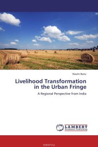 Livelihood Transformation in the Urban Fringe