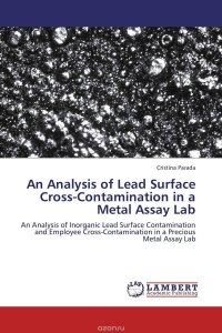 An Analysis of Lead Surface Cross-Contamination in a Metal Assay Lab