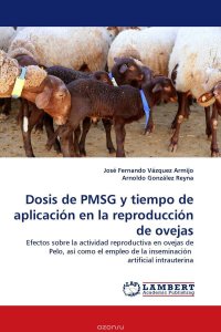 Dosis de PMSG y tiempo de aplicacion en la reproduccion de ovejas