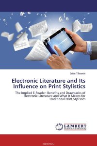 Electronic Literature and Its Influence on Print Stylistics