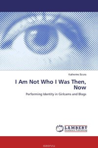 I Am Not Who I Was Then, Now