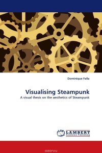 Dominique Falla - «Visualising Steampunk»