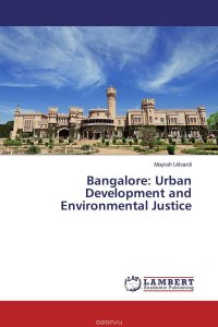 Bangalore: Urban Development and Environmental Justice