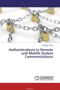 Authentications in Remote and Mobile System Communications