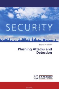 Phishing Attacks and Detection