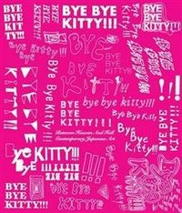 Bye Bye Kitty – Between Heaven and Hell in Contemporary Japanese Art