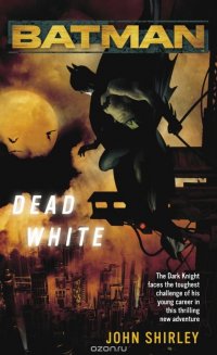 Batman(TM): Dead White