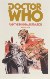 Doctor Who and the Dinosaur Invasion