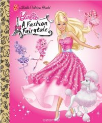 Barbie: Fashion Fairytale (Barbie)