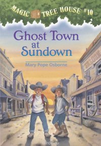 Magic Tree House #10: Ghost Town at Sundown