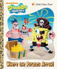 Where the Pirates Arrgh! (SpongeBob SquarePants)