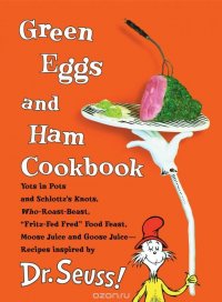 Green Eggs and Ham Cookbook