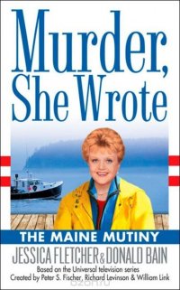 Murder, She Wrote: the Maine Mutiny