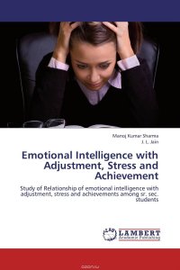 Emotional Intelligence with Adjustment, Stress and Achievement