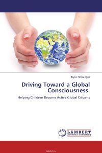 Driving Toward a Global Consciousness