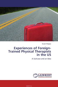 Experiences of Foreign-Trained Physical Therapists in the US