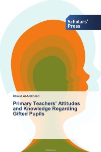 Primary Teachers’ Attitudes and Knowledge Regarding Gifted Pupils