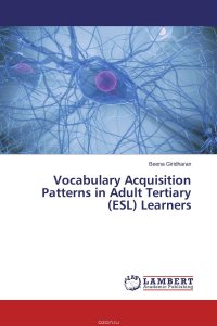 Vocabulary Acquisition Patterns in Adult Tertiary (ESL) Learners