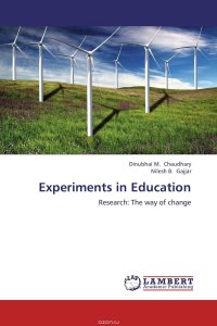 Dinubhai M. Chaudhary and Nilesh B. Gajjar - «Experiments in Education»