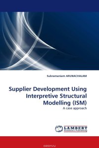 Supplier Development Using Interpretive Structural Modelling (ISM)