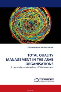 TOTAL QUALITY MANAGEMENT IN THE ARAB ORGANISATIONS