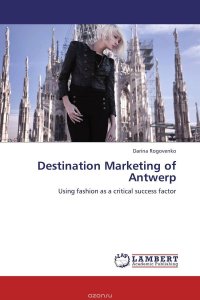 Darina Rogovenko - «Destination Marketing of Antwerp»