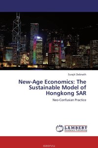 New-Age Economics: The Sustainable Model of Hongkong SAR