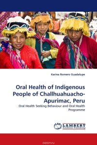 Oral Health of Indigenous People of Challhuahuacho-Apurimac, Peru