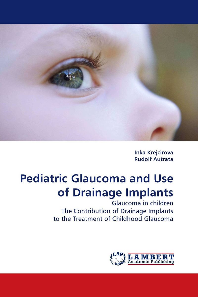 Pediatric Glaucoma and Use of Drainage Implants