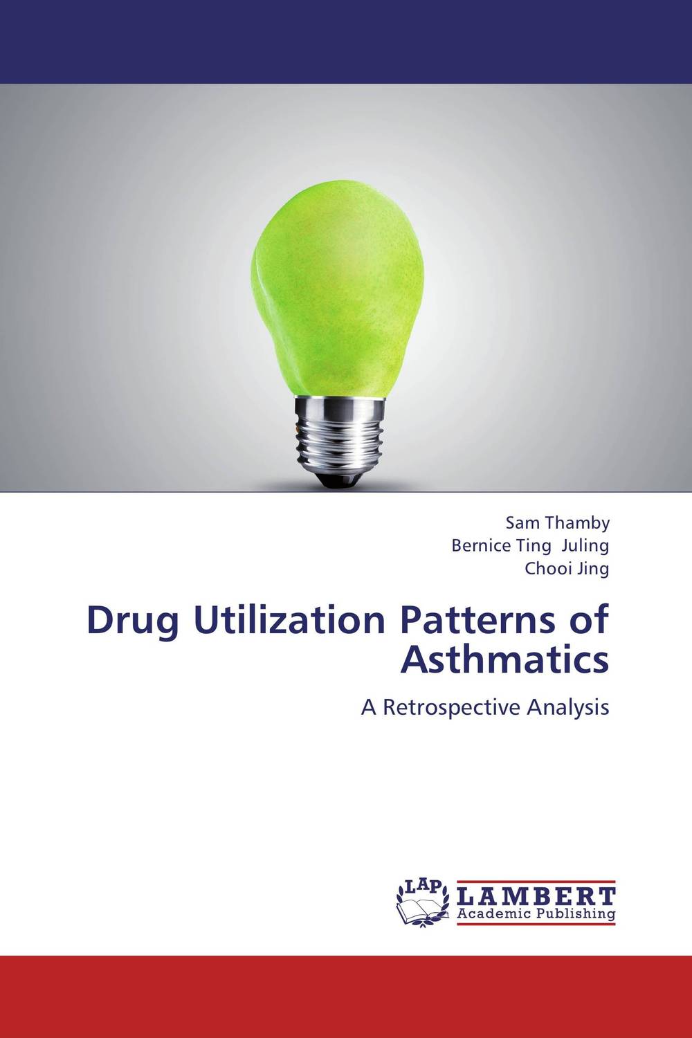 Sam Thamby, Bernice Ting Juling and Chooi Jing - «Drug Utilization Patterns of Asthmatics»