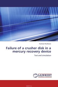 Failure of a crusher disk in a mercury recovery device