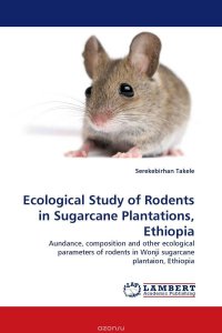 Ecological Study of Rodents in Sugarcane Plantations, Ethiopia