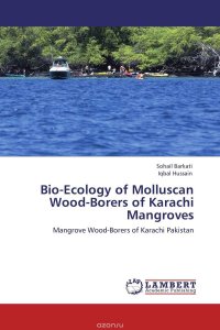 Bio-Ecology of Molluscan Wood-Borers of Karachi Mangroves