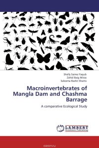 Shelly Saima Yaqub, Zahid Baig Mirza and Saleema Bashir Shams - «Macroinvertebrates of Mangla Dam and Chashma Barrage»