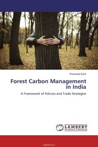 Promode Kant - «FOREST CARBON MANAGEMENT IN INDIA»