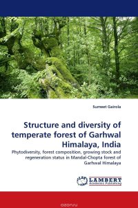 Structure and diversity of temperate forest of Garhwal Himalaya, India