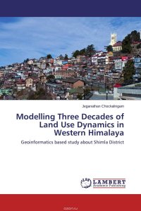 Modelling Three Decades of Land Use Dynamics in Western Himalaya