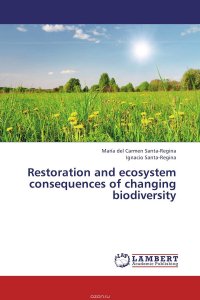 Restoration and ecosystem consequences of changing biodiversity